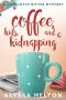 [Florida History 01] • Coffee, Kids, and a Kidnapping (A Charlotte Ritter Mystery Book 1)